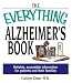 Book The Everything Alzheimer's Book: Reliable, Accessible Information for Patients and Their Families (Everything: Health and Fitness)