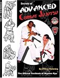 Secrets of Advanced Combat Jujutsu: The Official Textbook of Miyama Ryu (Secrets of Advanced Combat Jujutsu)