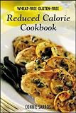 Wheat-Free, Gluten-Free Reduced Calorie Cookbook