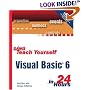 Sams Teach Yourself Visual Basic 6 in 24 Hours (Sams Teach Yourself)