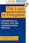 The Logic of Delegation: Congressional Parties and the Appropriations Process (American Politics and Political Economy Series)