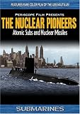 Submarines: The Nuclear Pioneers USS Nautilus, USS Tunny and USS Triton