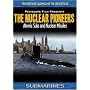 Submarines: The Nuclear Pioneers USS Nautilus, USS Tunny and USS Triton