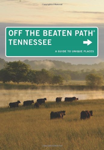 Tennessee Off the Beaten Path®, 10th (Off the Beaten Path Series)