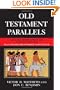 Old Testament Parallels (New Revised and Expanded Third Edition): Laws and Stories from the Ancient Near East