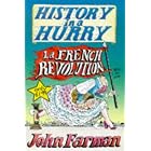 Click here to buy French Revolution (History in a Hurry, 12) by  John Farman.