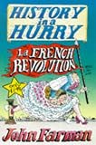 French Revolution (History in a Hurry, 12)