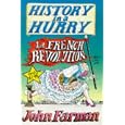 French Revolution (History in a Hurry, 12) by John Farman