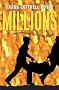 Millions (Bccb Blue Ribbon Fiction Books (Awards)) Millions (Bccb Blue Ribbon Fiction Books (Awards))