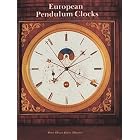 European Pendulum Clocks by  Klaus Maurice and Peter Heuer
