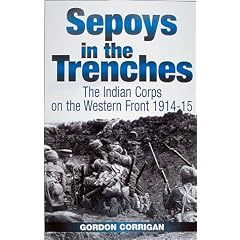 Sepoys in the Trenches: Indian Corps on the Western Front, 1914-15