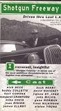 Shotgun Freeway - Drives Thru Lost L.A.