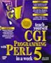 Teach Yourself Cgi Programming With Perl 5 in a Week (Teach Yourself Series)