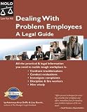 Dealing with Problem Employees: A Legal Guide (3rd edition)
