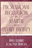 Professional Regulation in Marital and Family Therapy,
Kinly Sturkie