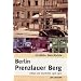 Berlin Prenzlauer Berg: Alltag und Geschichte 1920 - 1970