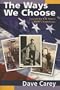 The Ways We Choose: Lessons for Life from a POW's Experience