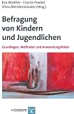 Produkt-Bild: Befragung von Kindern und Jugendlichen: Grundlagen, Methoden und Anwendungsfelder