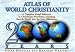 The Atlas of World Christianity, 2000 Years: Complete Visual Reference to Christianity Worldwide, Including Growth Trends Into the New Millennium