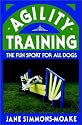 Agility Training: The Fun Sport for All Dogs (Howell reference books)