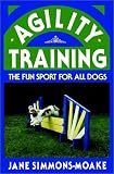 Agility Training: The Fun Sport for All Dogs (Howell Reference Books)