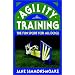 Agility Training: The Fun Sport for All Dogs (Howell reference books)
