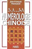 B-A BA de la numérologie chinoise