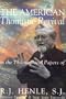 The American Thomistic Revival: In the Philosophical Papers of R.J. Henle, S.J.
