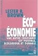 Eco-�conomie : Une autre croissance est possible, �cologique et durable
