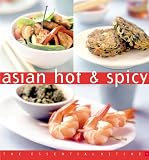 Asian Hot and Spicy (The Essential Kitchen Series)