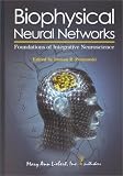 Biophysical Neural Networks: Foundations of Integrative Neurosciences