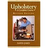 Upholstery: A Complete Course (Revised Edition)