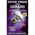 Star Trek I.K.S. Gorkon (A Good Day to Die) (Star Trek Series) (Paperback)