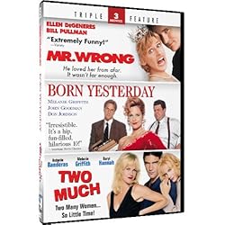 Mr. Wrong & Born Yesterday + Two Much - Triple Feature