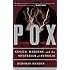 Pox: Genius, Madness, And The Mysteries Of Syphilis
