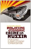 Policing economic crime in Russia : from Soviet planned economy to privatisation
