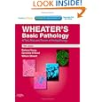 Wheater's Basic Pathology: A Text, Atlas and Review of... by Barbara Young BSc Med Sci(Hons) PhD MB BChir MRCP FRCPA, Geraldine O'Dowd BSc(Hons) MBChB(Hons) MRCPath, and William Stewart BSc MBChB PhD DipFMS MRCPath