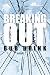 Breaking Out