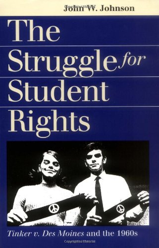 The Struggle for Student Rights: Tinker v. Des Moines and the 1960s (Landmark Law Cases and American Society) (Landmark Law Cases & American Society)