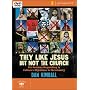 They Like Jesus but Not the Church: Responding to Culture's Objections to Christianity