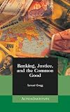Banking, Justice, and the Common Good