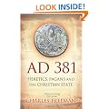 AD 381: Heretics, Pagans and the Christian State