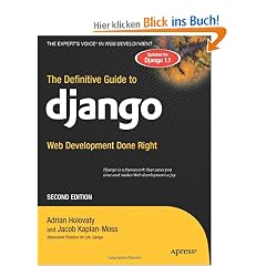 The Definitive Guide to Django: Web Development Done Right (Expert's Voice in Web Development)
