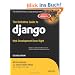The Definitive Guide to Django: Web Development Done Right (Expert's Voice in Web Development)