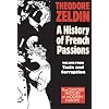 A History of French Passions: France, 1848-1945: Taste and Corruption (Oxford Paperbacks): Taste and Corruption Vol 2