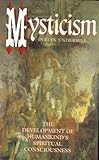 Mysticism : the development of humankind's spiritual consciousness