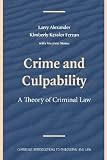 Crime and Culpability: A Theory of Criminal Law (Cambridge Introductions to Philosophy and Law)