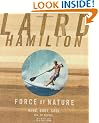 Force of Nature: Mind, Body, Soul, And, of Course, Surfing