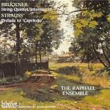Bruckner: String Quintet; Intermezzo; Strauss: Prelude to Capriccio