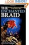 The Enchanted Braid: Coming to Terms with Nature on the Coral Reef